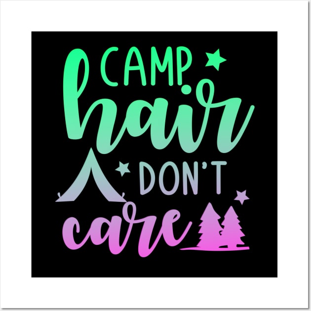 Camp Hair Don't Care Wall Art by goldstarling